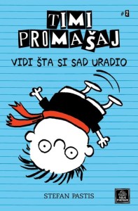 Timi Promašaj - Vidi šta si sad uradio