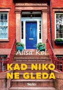 Kad niko ne gleda - Alisa Kol