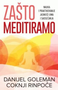 Zašto meditiramo - Danijel Goleman/ Coknji Rinpoče