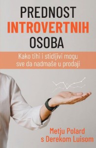 Prednost introvertnih osoba - Metju Polard/ Derek Luis