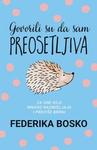 Govorili su da sam preosetljivaFederika Bosko