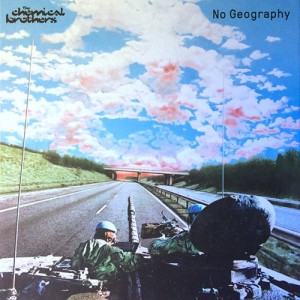 The Chemical Brothers - No Geography