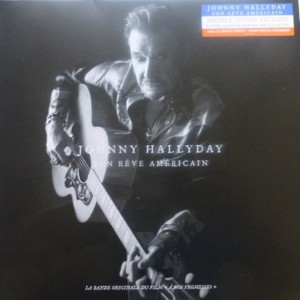 Johnny Hallyday – Son Rêve Américain (La Bande Originale Du Film "À Nos Promesses")