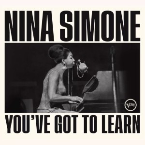 Nina Simone – You've Got To Learn