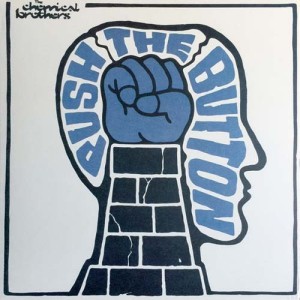 The Chemical Brothers ‎– Push The Button