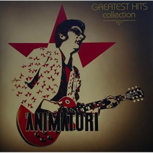 The Animatori* – Greatest Hits Collection