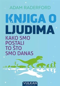 Knjiga o ljudima: kako smo postali to što smo danas