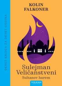 10 knjiga za 10 godina – Sultanov harem: Sulejman Veličanstveni