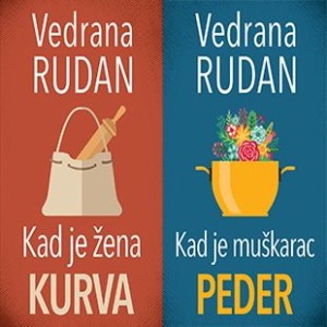 Kad je žena kurva / Kad je muškarac peder