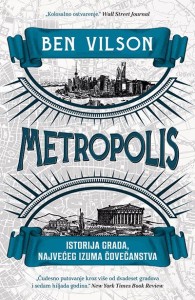 Metropolis: Istorija grada/ najvećeg izuma čovečanstva