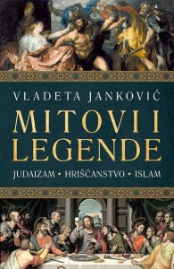 Mitovi i legende: judaizam/ hrišćanstvo/ islam