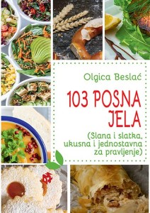 103 posna jela: slana i slatka/ ukusna i jednostavna za pravljenje