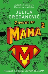 Zovem se mama 2