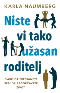 Niste vi tako užasan roditelj