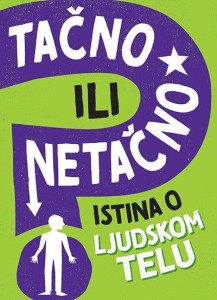 Tačno ili netačno: Istina o ljudskom telu