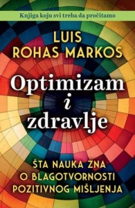 Optimizam i zdravlje: Šta nauka zna o blagotvornosti pozitivnog mišljenja