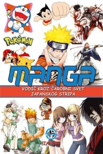 Manga - vodič kroz čarobni svet japanskog stripa/ novo dopunjeno izdanje