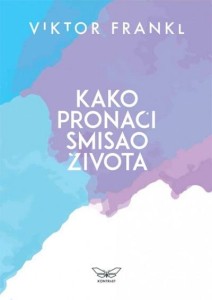 Kako pronaći smisao života - volja za smislom